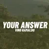 Vino Ramaldo - Your Answer - Single